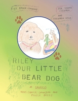 Riley Our Little Bear Dog 1665548541 Book Cover
