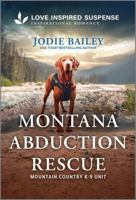 Montana Abduction Rescue (Mountain Country K-9 Unit, 5) 1335980016 Book Cover