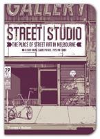 Street/Studio: The Place of Street Art in Melbourne 0500500207 Book Cover
