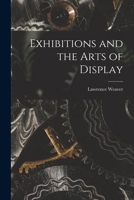 Exhibitions and the Arts of Display 1013816722 Book Cover
