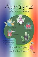 Animalyrics: Featuring the Frogz Song 1450274609 Book Cover