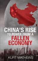 China's Rise to Power from a Fallen Economy 1537150391 Book Cover