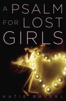 A Psalm for Lost Girls 0399545255 Book Cover