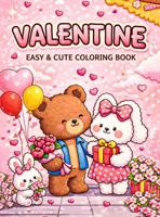Valentine Easy & Cute Coloring Book: 50 Valentine-themed art pages for kids ages 4-8 (Cozy Coloring Series) 1968210148 Book Cover