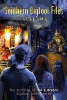 Southern Bigfoot Files Alabama: The Archives of Tal H. Branco 0991585763 Book Cover