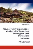 Pasung: Family experience of dealing with 'the deviant' in Nanggroe Aceh Darussalam, Indonesia 3843372373 Book Cover