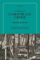 A Theory of Corporate Crime 0198936508 Book Cover