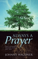 Always a Prayer: Two Hundred Prayers for Any Day B0FH63BSJB Book Cover