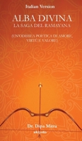 Divine Dawning: The Saga of Ramayana Italian Version (Italian Edition) B0DWXW8XLZ Book Cover