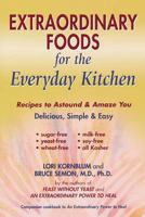 Extraordinary Foods for the Everyday Kitchen 0967005779 Book Cover