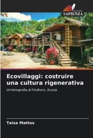 Ecovillaggi: costruire una cultura rigenerativa (Italian Edition) 6207766008 Book Cover