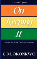 On Keeping It B0F1K2F2W2 Book Cover