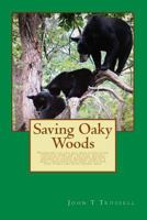 Saving Oaky Woods: Full Color Edition 1725681196 Book Cover