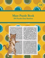 Maze Puzzle Book, 200 Puzzles Easy Random, 13: Pocket Sized Book, Tricky Logic Puzzles to Challenge Your Brain Large Print for Seniors, Adult, & Teens, Mustard with Blue and Green Dots B08P1FC96N Book Cover