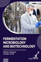 Fermentation Microbiology and Biotechnology 1787154394 Book Cover