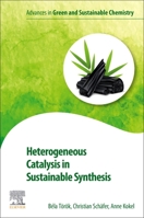 Heterogeneous Catalysis in Sustainable Synthesis 0128178256 Book Cover