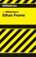 Notes on Wharton's "Ethan Frome" (Cliffs Notes) 0822004437 Book Cover