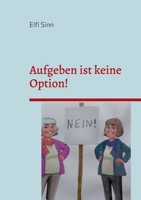 Aufgeben ist keine Option!: Unmögliche und fantastische Geschichten - 6 3751930655 Book Cover