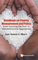 Counting and Helping the Poor: Handbook on Poverty Measurements and Policy 981982303X Book Cover