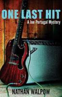 One Last Hit: A Joe Portugal Mystery (Joe Portugal Mysteries) 1946502464 Book Cover
