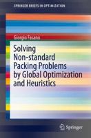 Solving Non-standard Packing Problems by Global Optimization and Heuristics 3319050044 Book Cover