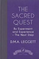 The Sacred Quest: By Experiment and Experience - The Next Step 1786770008 Book Cover