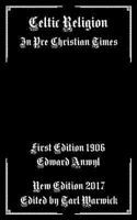Celtic Religion - In Pre-Christian Times 1795657480 Book Cover