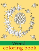 weed coloring book: The Stoner's Psychedelic Coloring Book for adults B08P3QTHTR Book Cover