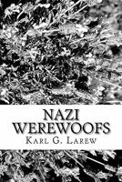 Nazi Werewoofs 1453760393 Book Cover