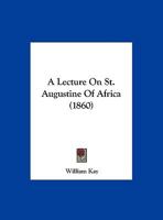 A Lecture On St. Augustine Of Africa 116197993X Book Cover