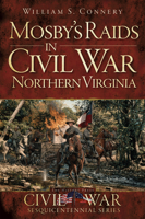 Mosby's Raids in Civil War Northern Virginia 1609498933 Book Cover