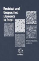 Residual and Unspecified Elements in Steel (Astm Special Technical Publication// Stp) 0803112599 Book Cover