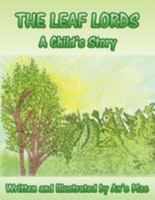 The Leaf Lords: A Child's Story 1467871621 Book Cover