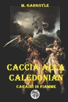 Caccia alla Caledonian: Caraibi in fiamme B0BXMRB5V4 Book Cover