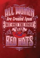 All Women Are Created Equal But Only the Finest Wear Red Hats: 2019 - 2020 Calendars, Journal, Planners & Personal Organizers - Organization - Red Hat Society Gifts 1795642068 Book Cover