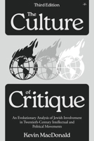 Culture of Critique: An Evolutionary Analysis of Jewish Involvement in Twentieth-Century Intellectual and Political Movements B0FNQD5SRT Book Cover