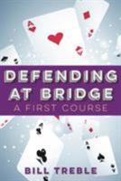 Defending at Bridge: A First Course 1771400366 Book Cover