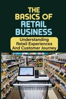 The basics of retail business B09FS54VM8 Book Cover