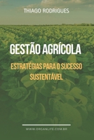 Gestão Agrícola: Estratégias para o Sucesso Sustentável (Portuguese Edition) B0C5P35YD4 Book Cover