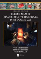 Colour Atlas of Reconstructive Techniques in the Dog and Cat 0367029995 Book Cover