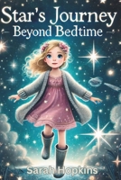 Star's Journey Beyond Bedtime B0DPKCZ7H2 Book Cover