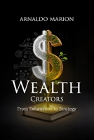 Wealth Creators: From Exhaustion to Strategy B0F6XYGZYT Book Cover