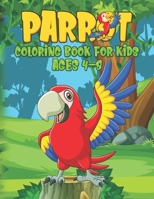 Parrot Coloring Book for Kids Ages 4-8: Parrot Bird Coloring Book for children’s 4-8 year old kids B08T3Z11TD Book Cover
