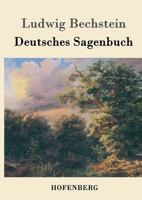 Deutsches Sagenbuch (1000 Sagen) - Vollständige Ausgabe 1523759054 Book Cover