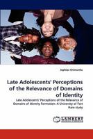 Late Adolescents' Perceptions of the Relevance of Domains of Identity 3844325115 Book Cover