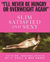 Slim Satisfied and Sexy 0615228925 Book Cover