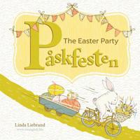 The Easter Party - Påskfesten: A Swedish Easter book for bilingual kids learning Swedish and English 1999985478 Book Cover
