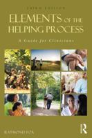 Elements of the Helping Process: A Guide for Clinicians 1560241578 Book Cover