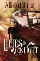 Lilies in Moonlight 1601421389 Book Cover