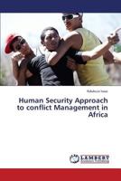 Human Security Approach to conflict Management in Africa 365931112X Book Cover